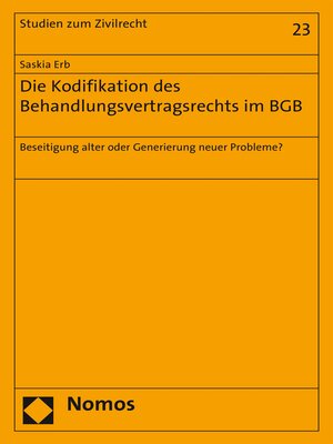 cover image of Die Kodifikation des Behandlungsvertragsrechts im BGB